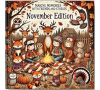 Making Memories with Friends and Stories: November Edition