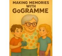 MAKING MEMORIES WITH GoGRAMME