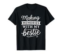 Making Memories With My Bestie Friendship Best Friend Team Maglietta