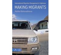 Making Migrants: International Migration Management in Tajikistan