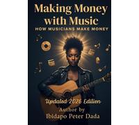 MAKING MONEY WITH MUSIC: HOW MUSICIANS MAKE MONEY