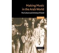A. J. Racy Making Music in the Arab World (Tascabile)