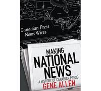 Making National News: A History of Canadian Press - Libro in brossura NUOVO...