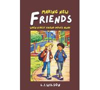 MAKING NEW FRIENDS: When a Best Friend Moves Away