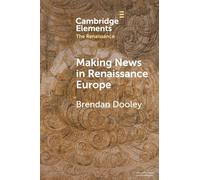 Making News in Renaissance Europe