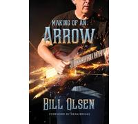 Making Of An Arrow