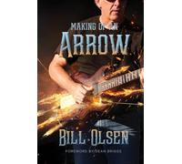 Making Of An Arrow