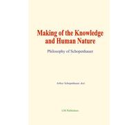 Making of the Knowledge and Human Nature