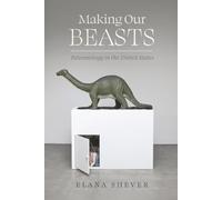 Making Our Beasts: Paleontology in the United States: 20