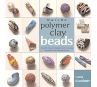 Making Polymer Clay Beads: Step-by-step Techniques for Creating Beautiful Ornamental Beads