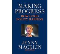 Making Progress: How Good Policy Happens