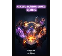 Making Roblox Games With AI: An Unofficial Guide