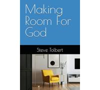 Making Room For God