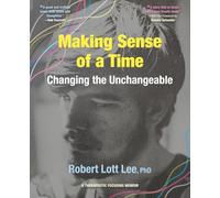 Making Sense of a Time: A Therapeutic Focusing Memoir