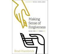 Making Sense of Forgiveness: Moving from Hurt toward Hope