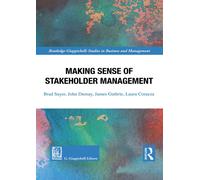 Making sense of stakeholder management - Sayer Brad, Dumay John, Guthrie J...