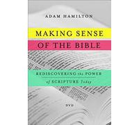 Making Sense of the Bible: Rediscovering the Power of Scripture Today