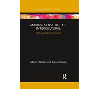 Making Sense of the Intercultural: Finding DeCentred Threads