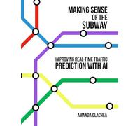 Making Sense of the Subway: Improving Real-Time Traffic Prediction for New York’s MTA through Explainable AI and Anomaly Detection