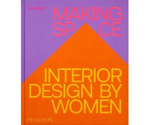 Making space: Interiors Designed by Women [Hardcover] [Sep 26, 2025] Hall, Jane