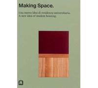 Making space. Una nuova idea di residenza universitaria