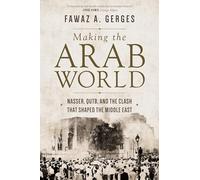 Fawaz A. Gerges Making the Arab World (Tascabile)
