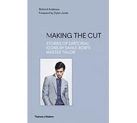 Richard Anderson – Making the Cut – Storie di icone sartoriali di Savile Row – Copertina rigida