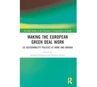 Making the European Green Deal Work: EU Sustainability Policies at Home and Abroad