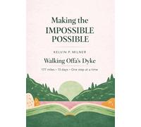 Making the Impossible Possible: Walking Offa's Dyke