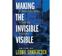 Leonie Sandercock Making the Invisible Visible (Tascabile)