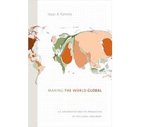 Making the World Global: U.S. Universities and the Production of the Global Imaginary