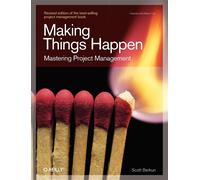 Making Things Happen: Mastering Project Management-Berkun, S-Copertina flessibil