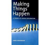 Making Things Happen Osps: A Theory of Causal Explanation