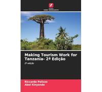 Making Tourism Work for Tanzania- 2ª Edição: 2ª edição