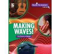 Making Waves! The Physics of Sound