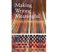 Making Writing Meaningful: A Guide for Higher Education