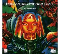 MakossaMegablast - Kunuaka