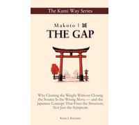 Makoto | 誠 THE GAP: Why Clearing the Weight Without Closing the Source Is the Wrong Move - and the Japanese Concept That Fixes the Structure, Not Just the Symptom