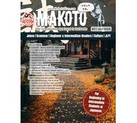 Makoto Magazine for Learners of Japanese #93: The Fun Japanese Not Found in Textbooks