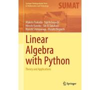 Linear Algebra With Python – Theory and Applications – Springer Verlag