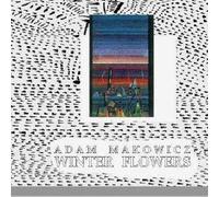 MAKOWICZ, ADAM - WINTER FLOWERS