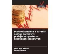 Makroekonomia a turecki sektor bankowy: podej¿cie oparte na szeregach czasowych