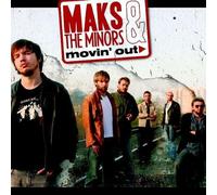 Maks & the Minors - Movin' Out
