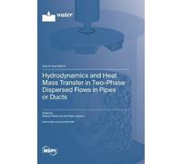Maksim Pakhomov Hydrodynamics and Heat Mass Transfer in Two-P (Copertina rigida)