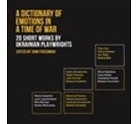 Maksym Kurochkin Natalka Voroz A Dictionary of Emotions in a Time of (Tascabile)