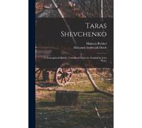 Maksym Rylskyi Taras Shevchenko; a Biographical Sketch. [Translated (Tascabile)