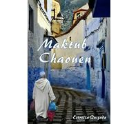 Maktub Chaouen: El cuaderno azul de un viaje al alma