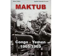 Libri Robert Muller / Ferrario Ippolito Edmondo - Maktub. Congo-Yemen 1965-1969