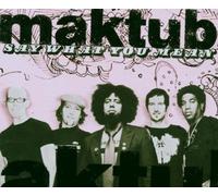 Maktub - Say What You Mean