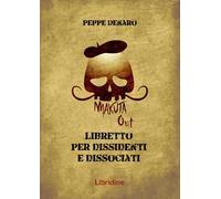 Makuta out. Libretto per dissidenti e dissociati